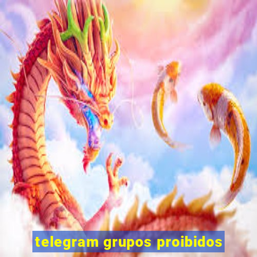 telegram grupos proibidos